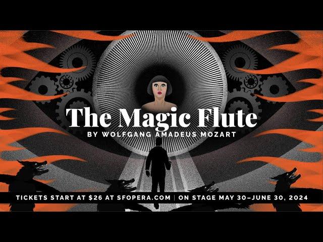 San Francisco Opera Presents Mozart's The Magic Flute