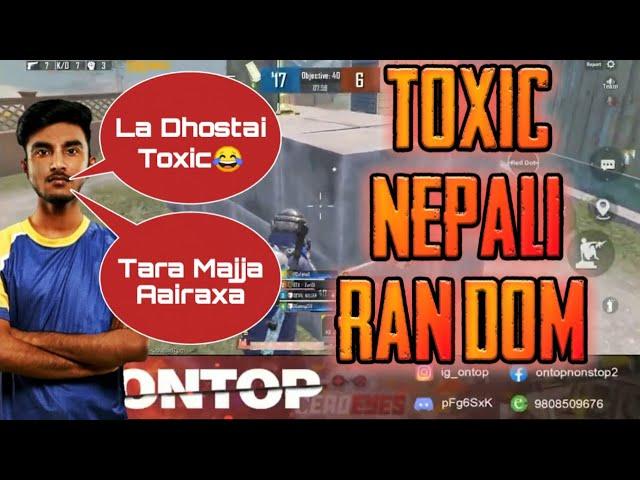 ONTOP AND TOXIC NEPALI RANDOM IN SAME TDM MATCH  || USE HEADPHONES  || PUBGM NEPAL - GAURABYT ||