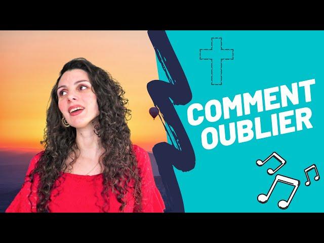 Cantique - Comment oublier