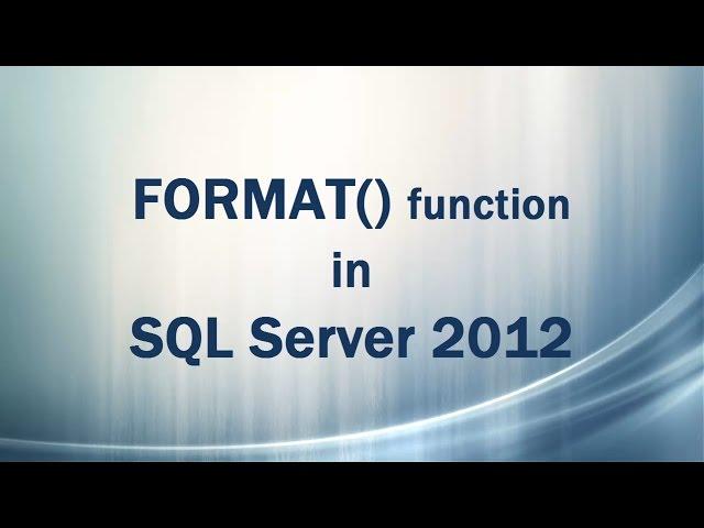 FORMAT() function in SQL Server 2012