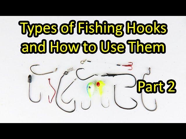 Types of Fishing Hooks and How to Use Them for Beginners - Part 2