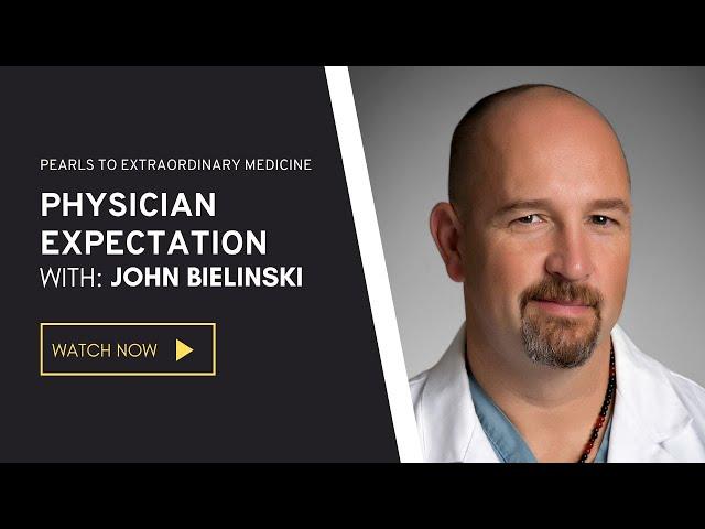 Pearls to extraordinary medicine - Physician expectation