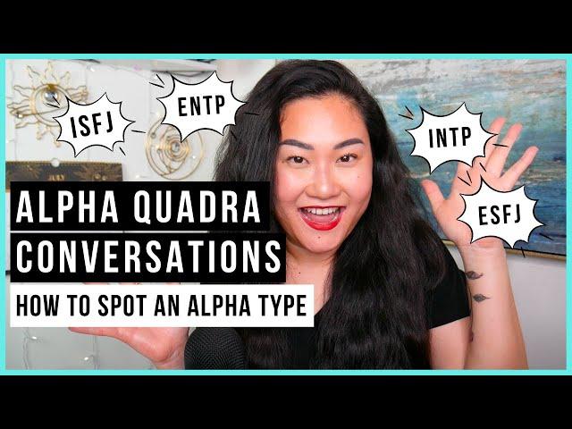 Are you Really an Alpha Quadra Type? (With examples) - Socionics