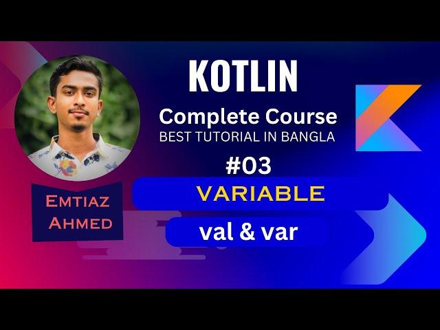 Kotlin Tutorial 03 || Variable in Koltin || val & var in kotlin