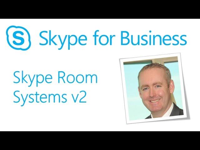 Skype Academy: Skype Room Systems v2