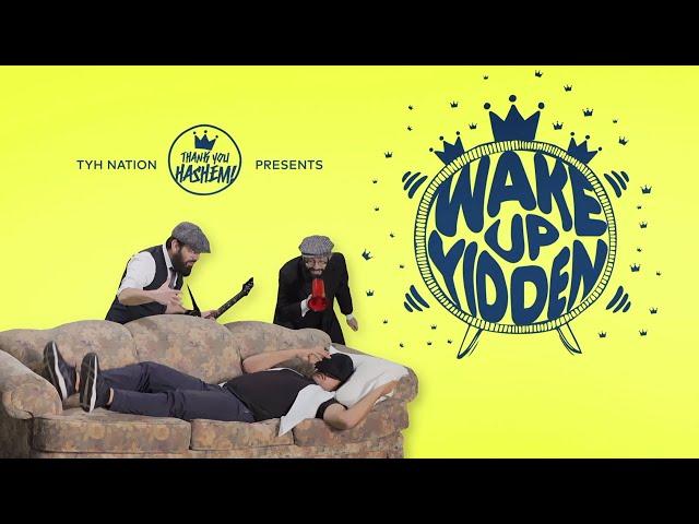 8th Day - Wake Up Yidden | TYH Nation [Official Music Video]