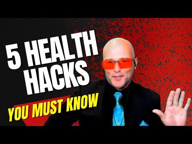 The FIVE Health Hacks YOU need to KNOW !!!