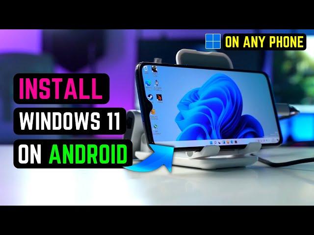 Windows 11 on any Android Phone (Install*) - 2024