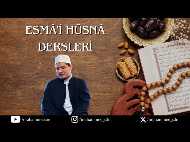 70) ESMÂ'İ HÜSNÂ DERSLERİ || EL-MUKADDİM (ﷻ) & EL-MUAHHİR (ﷻ)