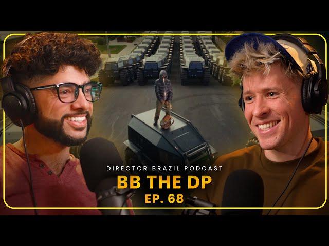 Cinematography Secrets with BB THE DP | Director Brazil Podcast Ep 68