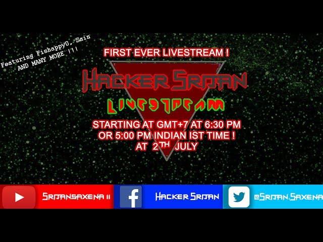 Hacker Srijan First Live Stream