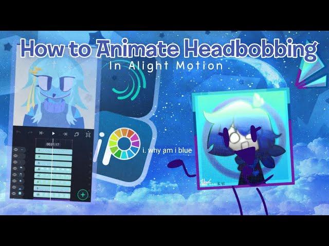 How to Animate Simple Headbobbing in Alight Motion! | AM Animation Tutorial