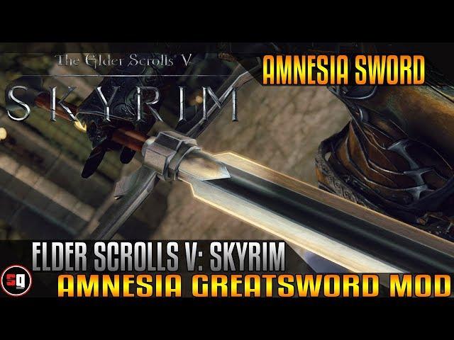 The Elder Scrolls V: Skyrim - Amnesia Greatsword Mod