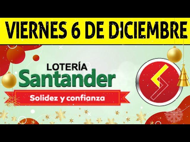 Resultados Lotería de SANTANDER Viernes 6 de Diciembre de 2024  PREMIO MAYOR 