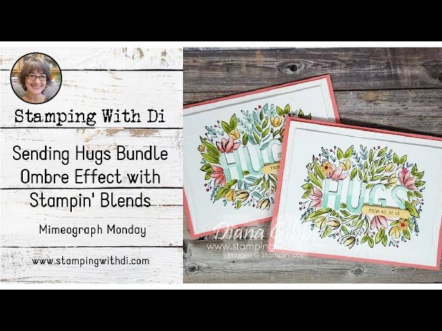 Sending Hugs Bundle - Ombre Effect with Stampin' Blends - Mimeograph Monday | Stampin' Up!