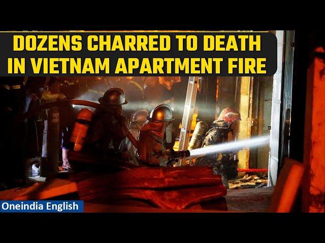 Vietnam Apartment Fire: Massive fire in a hanoi apartment late night leave dozens dead | Oneindia