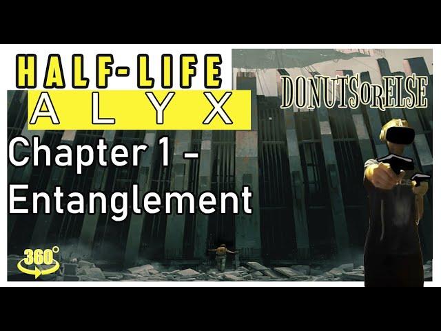 Half Life: Alyx - Chapter 1: Entanglement | With VR 360 Footage