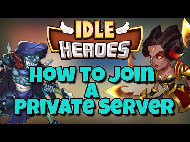 Idle Heroes - How To Play On A Private Server - Tons of Fun