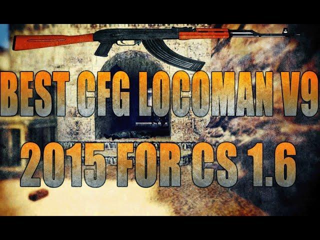 ︶ ︿ Best Cfg Locoman v9 Aimbot+No Recoil 【2015】All sxe 15.4 ︿︶