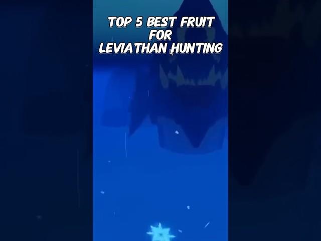 Top 5 Best Fruits For Leviathan Hunting In Blox Fruits!  #bloxfruits #bloxfruit