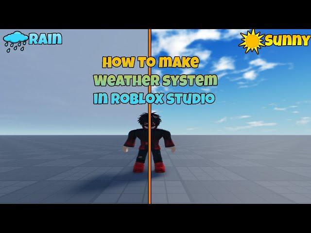 How To Make Weather System In Roblox Studio | Tutorial | NotVALVET