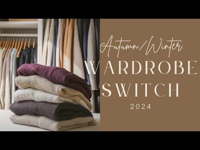 Autumn/Winter Wardrobe Switchover 2024