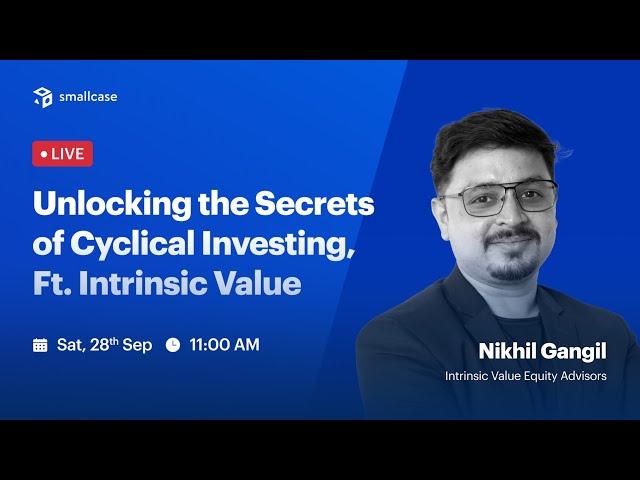 LIVE: Unlocking the Secrets of Cyclical Investing, Ft. Intrinsic Value