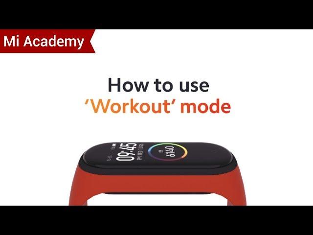 #MiAcademy | Mi Smart Band 4: How to Use 'Workout' Mode