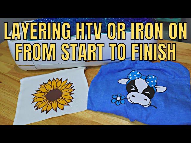 Layering HTV for beginners start to finish project Using multiple layers of Iron on on shirts