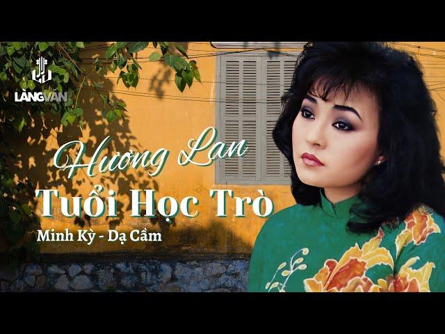 Hương Lan (1989) | Tuổi Học Trò (Minh Kỳ - Dạ Cầm) | Official Music Video