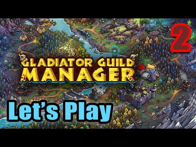 Let's Play - Gladiator Guild Manager - Full Release (Version 1.0) - Full Gameplay [#2]