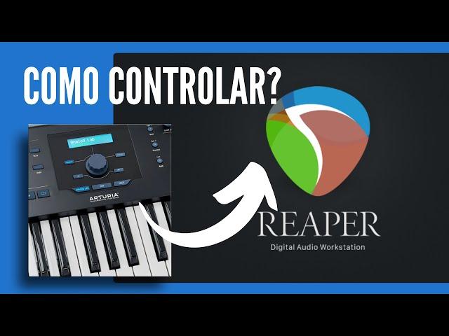 Como controlar o Arturia keylab essential no Reaper