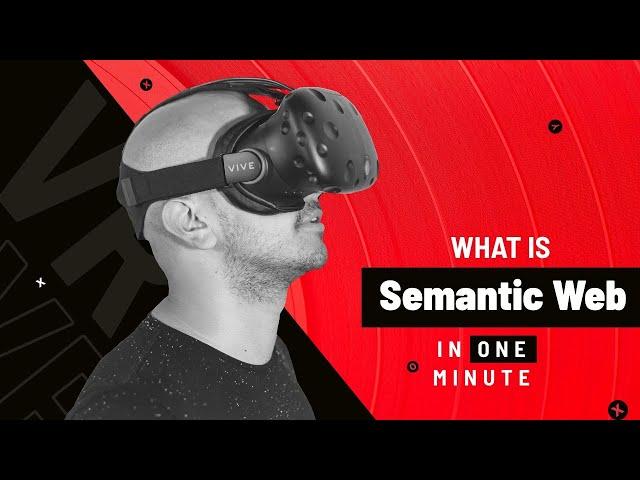 What is Semantic Web, One Minute Series