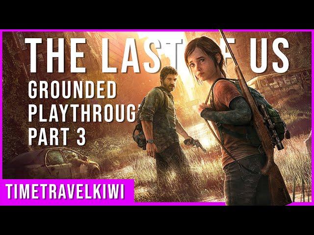 The Last of Us: Grounded Playthrough Part 3 - Outside