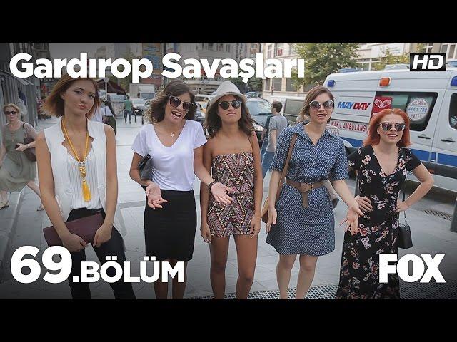 Gardırop Savaşları 69.Bölüm