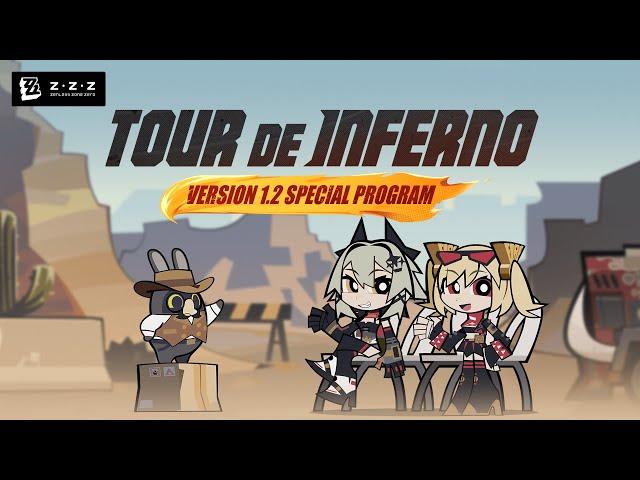 Zenless Zone Zero Version 1.2 "Tour de Inferno" Special Program