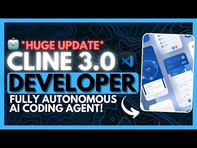 Cline 3.0 UPDATE: Fully Autonomous AI Coding Agent! (Opensource)