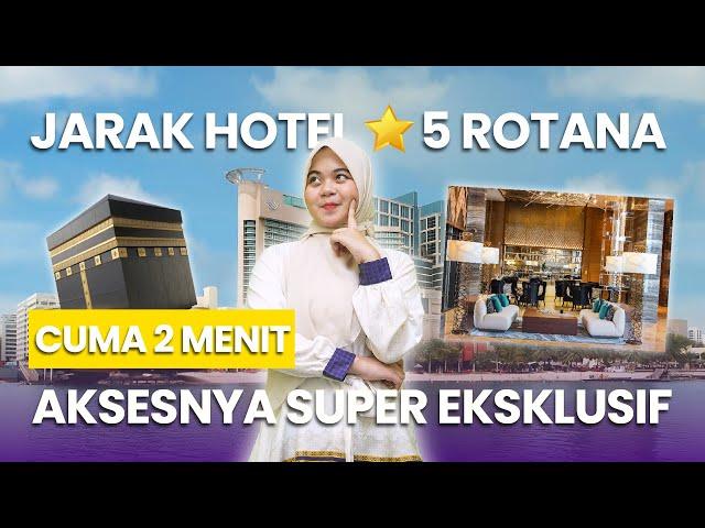 JARAK HOTEL ROTANA ⭐5 YANG PUNYA JALUR VIP KE MASJIDIL HARAM 