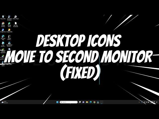 Desktop Icons Moved to Second Monitor (FIXED)