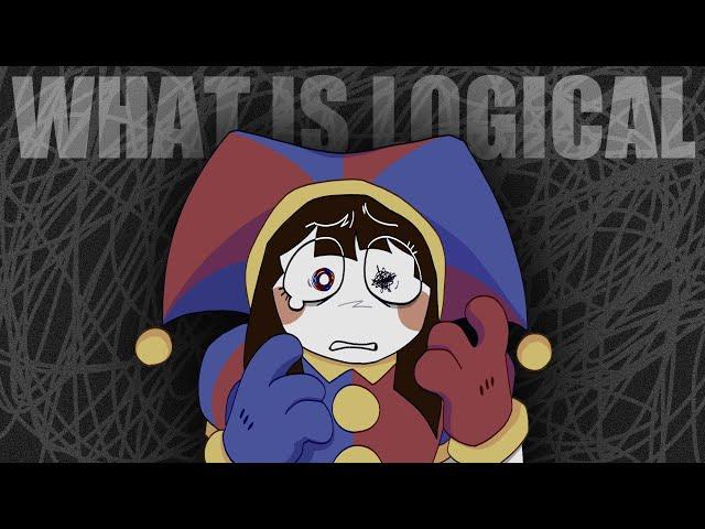 WHAT IS LOGICAL || animation meme || The Amazing Digital Circus