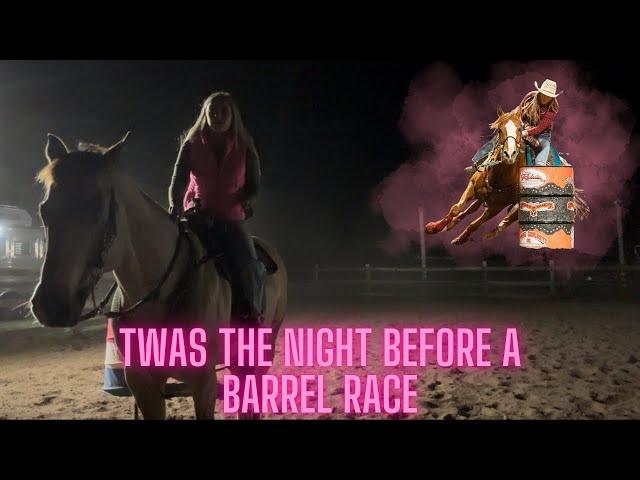 Twas the Night Before a Barrel Race!