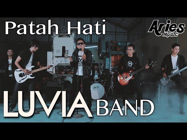 Luvia Band - Patah Hati (Official Music Video with Lyric)