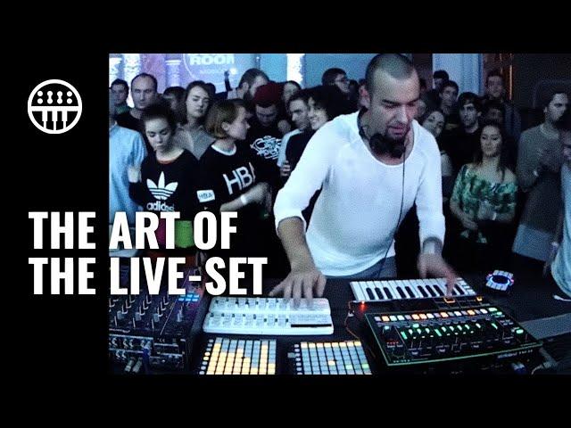 The Art of the Live-Set | Exploring Creative Performance Techniques