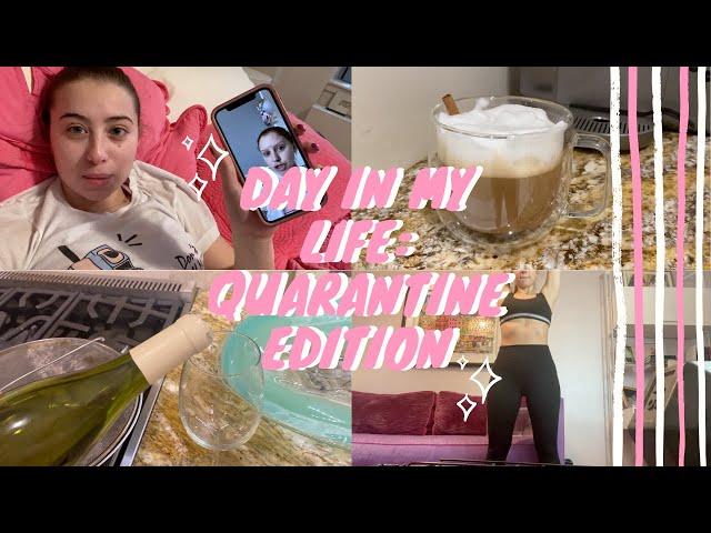 Day in My Life: Quarantine Edition//VLOG