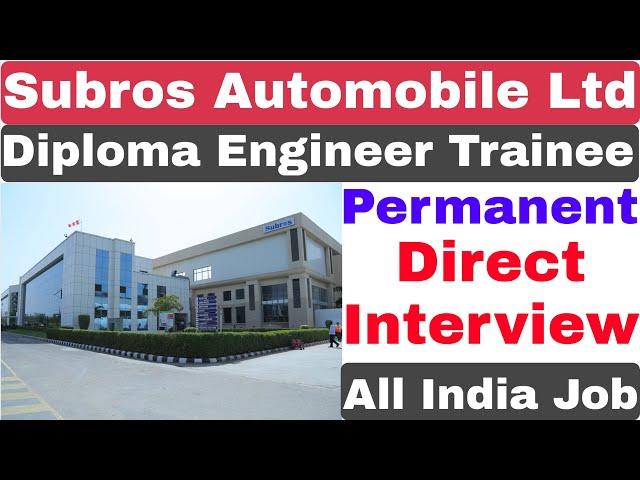 Subros Ltd Diploma Trainee Recruitment 2021 | Private Job | Direct Interview