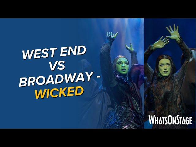 West End vs Broadway: Wicked