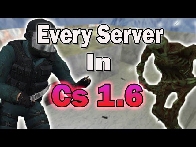 I Played EVERY Single Server In Cs 1.6