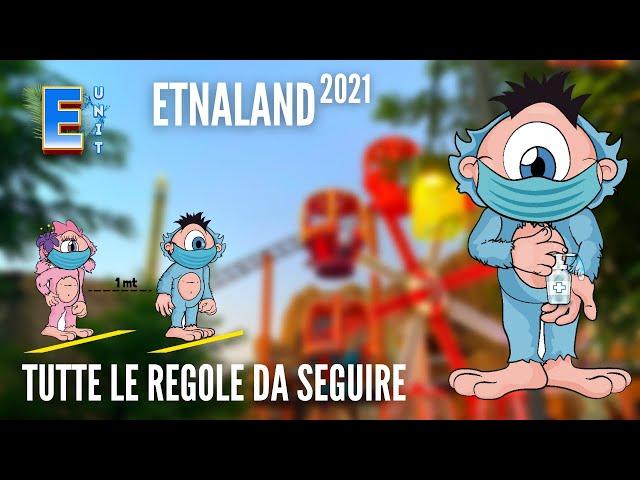 Etnaland in sicurezza | Tutte le regole da seguire (2021)