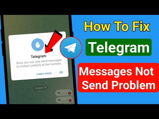 Sorry you can only send messages to mutual contacts at the moment |telegram message not send problem