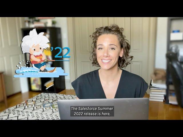 Salesforce Summer '22 Release Notes: Top 10 Features